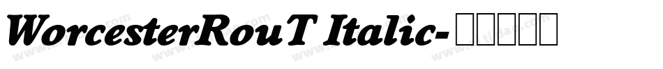 WorcesterRouT Italic字体转换